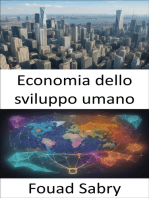 Economia dello sviluppo umano: Promuovere la prosperità, l’uguaglianza e il benessere, una guida all’economia dello sviluppo umano