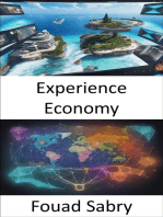 Experience Economy: Unlocking the Secrets of the Experience Economy, How to Thrive in the Age of Immersive Commerce