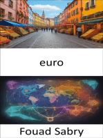 euro: Dévoilement de l'euro, de l'unité à l'influence mondiale