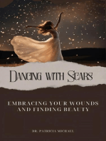 Dancing with Scars: Embracing Your Wounds and Finding Beauty