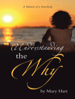 Understanding the Why: A Memoir of a Somebody
