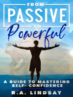 From Passive to Powerful: A Guide to Mastering Self-Confidence