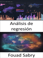 Análisis de regresión: Dominar el arte del análisis de regresión, predecir, analizar y decidir