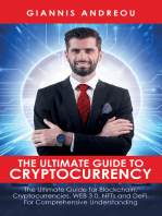The Ultimate Guide to Cryptocurrency: The Ultimate Guide for Blockchain, Cryptocurrencies, WEB 3.0, NFTs and DeFi, For Comprehensive Understanding