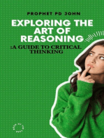 Exploring The Art Of Reasoning: A Guide to Critical Thinking