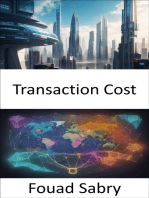 Transaction Cost: Mastering Transaction Cost Economics, Navigating Markets, Decisions, and Success