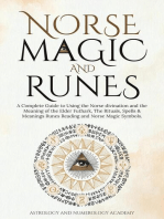 NORSE MAGIC AND RUNES: A Complete Guide to Using the Norse divination and the Meaning of the Elder Futhark, The Rituals, Spells & Meanings Runes Reading and Norse Magic Symbols