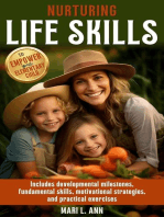 Nurturing Life Skills to Empower Your Elementary Child: Includes Developmental Milestones, Fundamental Skills, Motivational Strategies, and Practical Exercises: Life Skills Series, #1