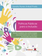 Políticas Públicas para a Inclusão: Estudo avaliativo de conformidade das orientações com a prática da inclusão nas escolas