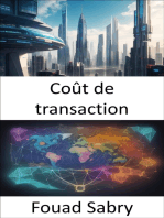 Coût de transaction: Maîtriser l'économie des coûts de transaction, naviguer sur les marchés, prendre des décisions et réussir