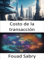 Costo de la transacción: Dominar la economía de los costos de transacción, navegar por los mercados, las decisiones y el éxito