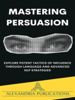Mastering Persuasion: Explore Potent Tactics of Influence through Language and Advanced NLP Strategies.
