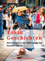 Tokio Geschichten: Ein Fremder in der Metropole der 100 Dörfer