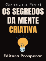 Os Segredos Da Mente Criativa : Aprenda A Explorar O Seu Potencial Criativo: Coleção Inteligência Emocional, #25