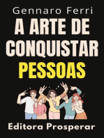 A Arte De Conquistar Pessoas : Desbloqueie O Poder Do Carisma E Conquiste O Mundo: Coleção Inteligência Emocional, #23