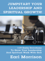 Jumpstart Your Leadership And Spiritual Growth!: 119 Daily Devotions To Grow Your Leadership And Spiritual Walk With God