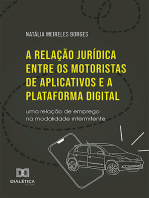 A relação jurídica entre os motoristas de aplicativos e a plataforma digital: uma relação de emprego na modalidade intermitente