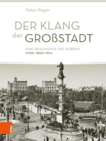 Der Klang der Großstadt: Eine Geschichte des Hörens. Wien 1850-1914