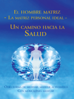 El hombre matriz ˗˗ La matriz personal ideal: Un camino hacia la salud