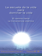 La escuela de la vida para dominar la vida. Tomo 5: El camino hacia la Consciencia cósmica