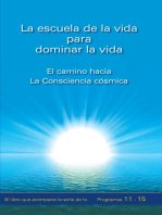 La escuela de la vida para dominar la vida. Tomo 3: El camino hacia la Consciencia cósmica