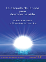 La escuela de la vida para dominar la vida. Tomo 4: El camino hacia la Consciencia cósmica