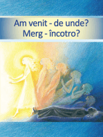 Am venit – de unde? Merg – Incotro?