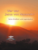 Wer war Jesus von Nazareth?: Seine Kindheit und Jugend
