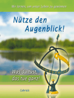 Nütze den Augenblick