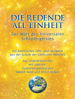 Die redende All-Einheit: Das Wort des Universalen Schöpfergeistes - Ein kosmisches Lehr- und Lernwerk aus der Schule der göttlichen Weisheit