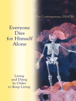 Living and Dying in Order to Keep Living: Everyone Dies for Himself Alone. The Contemporary, Death