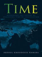 Time: Apprehend the future by analyzing time by calculation