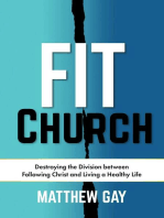 FIT CHURCH: Destroying the Division between Following Christ and Living a Healthy Life