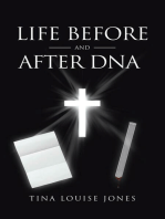 Life Before and After DNA