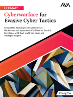 Ultimate Cyberwarfare for Evasive Cyber Tactics: Unravel the Techniques of Cyberwarfare, Hacktivism and Asymmetric Conflicts for Tactical Excellence with Real-world Use Cases and Strategic Insights