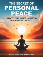 The Secret of Personal Peace. How to Find Inner Harmony in a Chaotic World.