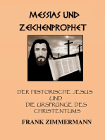 Messias und Zeichenprophet: Der historische Jesus und die Ursprünge des Christentums