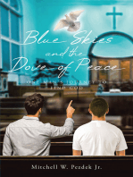 Blue Skies and the Dove of Peace: One Man's Journey to Find God