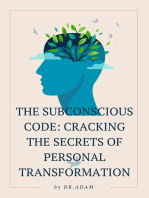 The Subconscious Code: Cracking the Secrets of Personal Transformation: The Subconscious Code, #1