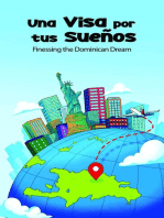 Una VISA for Tus Sueños; Finessing the Dominican Dream