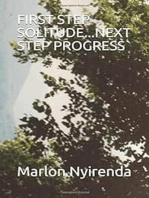 FIrst Step Solitude...Next Step Progress