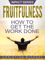 Fruitfulness: How to Get the Work Done