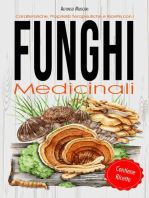 Funghi Medicinali - Caratteristiche, Proprietà Terapeutiche e Ricette