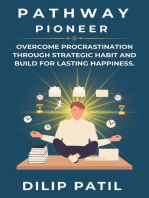 Pathway Pioneer: Overcome Procrastination Through Strategic Habit and Build for Lasting Growth: Procrastination Triumph Series