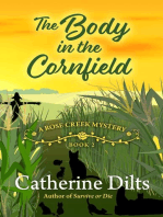 The Body in the Cornfield: A Rose Creek Mystery, #2