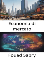 Economia di mercato: Padroneggiare l'economia di mercato e svelare il progetto della prosperità