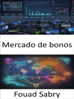 Mercado de bonos: Dominar los bonos, su camino hacia la seguridad financiera y la creación de riqueza