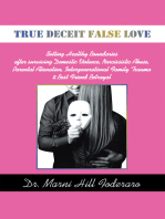 TRUE DECEIT FALSE LOVE: Setting Healthy Boundaries after surviving Domestic Violence, Narcissistic Abuse, Parental Alienation, Intergenerational Family Trauma & Best Friend Betrayal