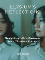 Elysium's Reflections: Navigating Life's Currents for a Timeless Future