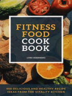 Fitness Food Cookbook: 400 Delicious And Healthy Recipe Ideas From The Vitality Kitchen